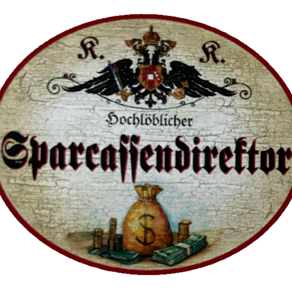 KuK Nostalgie Holzschild Hochlöblicher Sparcassendirektor Sparkasse Bank Schild
