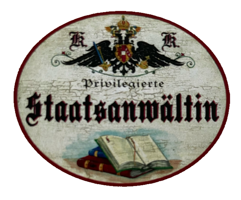 KuK Nostalgie Holzschild Privilegierte Staatsanwältin Anwältin Gericht Schild
