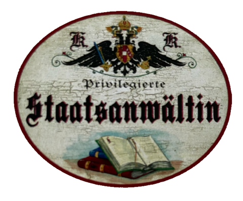 KuK Nostalgie Holzschild Privilegierte Staatsanwältin Anwältin Gericht Schild