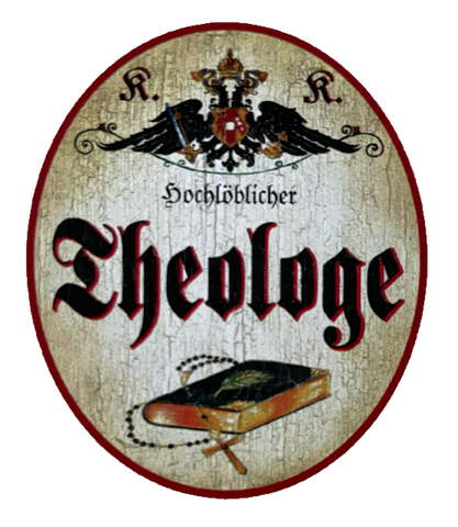KuK Nostalgie Holzschild Hochlöblicher Theologe Theologie Religion Schild
