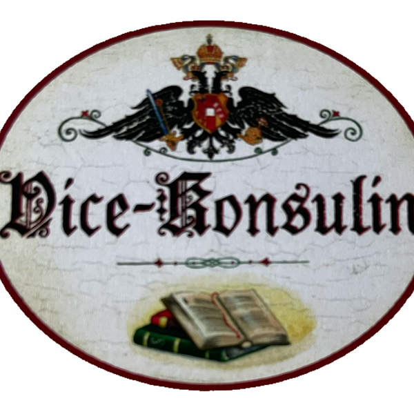 KuK Nostalgie Holzschild Vice-Konsulin Konsulat Vize Botschafterin Schild