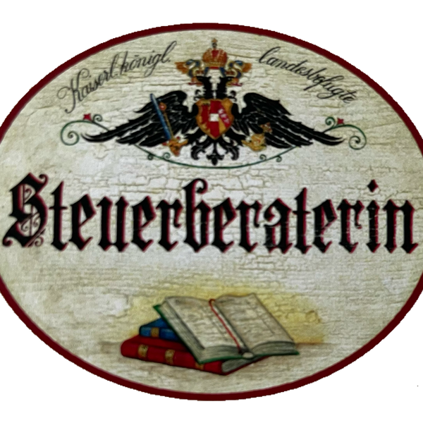 KuK Nostalgie Holzschild Landesbefugte Steuerberaterin Finanzverwalterin Schild