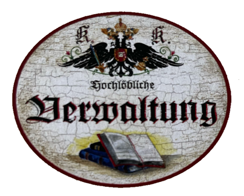 KuK Nostalgie Holzschild Hochlöbliche Verwaltung Büro Verwalter Firma Schild