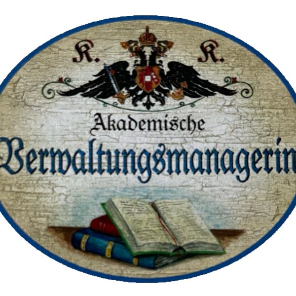 KuK Nostalgie Holzschild Akademische Verwaltungsmanagerin Verwalterin Schild