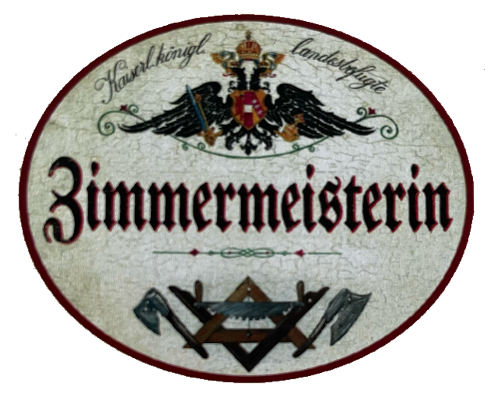 KuK Nostalgie Holzschild Landesgeprüfte Zimmermeisterin Zimmerin Holzbau Schild