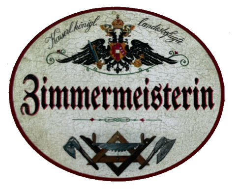 KuK Nostalgie Holzschild Landesgeprüfte Zimmermeisterin Zimmerin Holzbau Schild