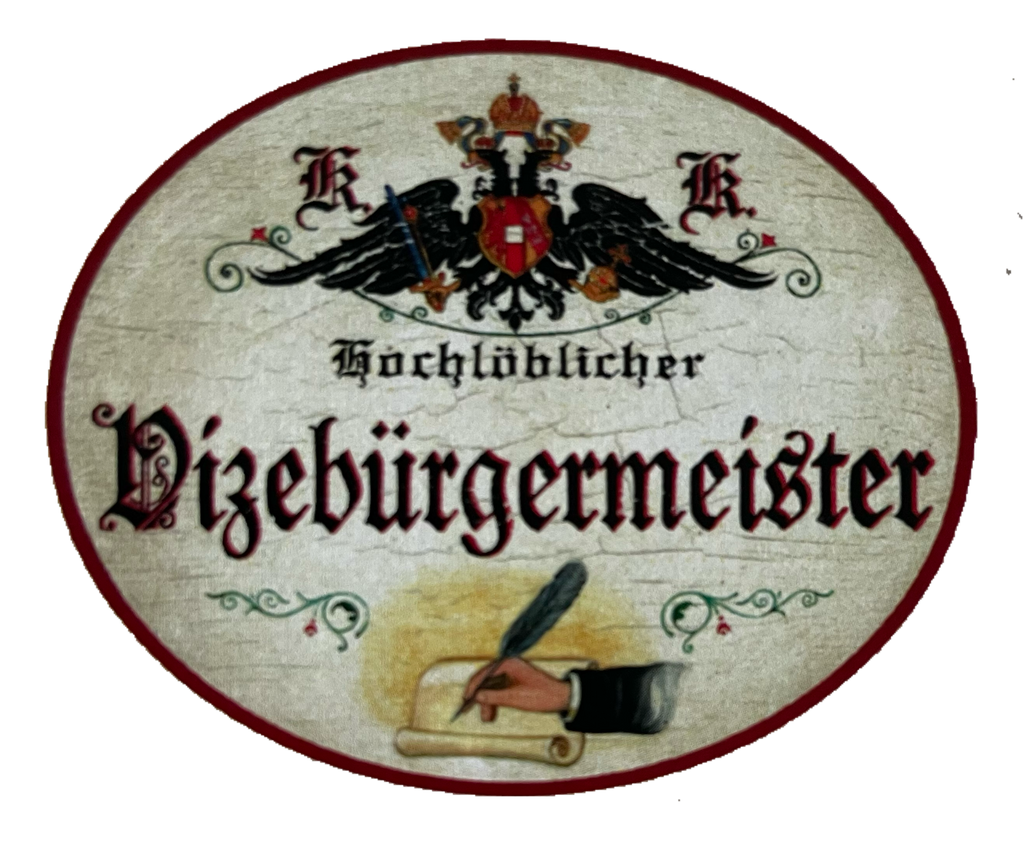 KuK Nostalgie Holzschild Hochlöblicher Vizebürgermeister Stellvertreter Schild
