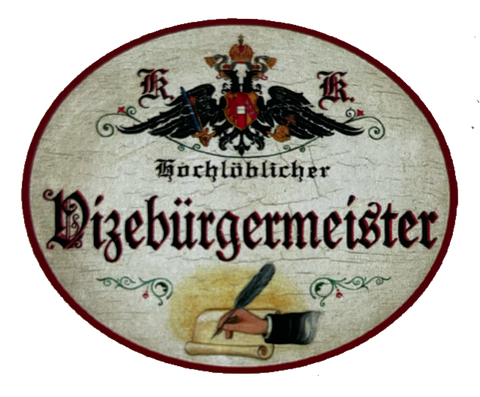 KuK Nostalgie Holzschild Hochlöblicher Vizebürgermeister Stellvertreter Schild