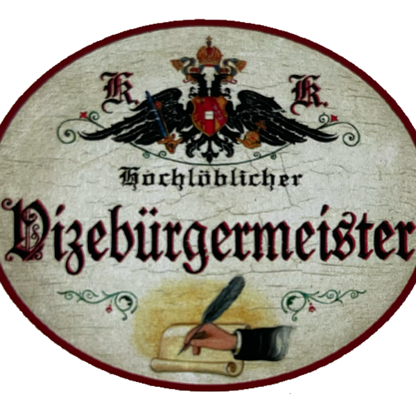 KuK Nostalgie Holzschild Hochlöblicher Vizebürgermeister Stellvertreter Schild