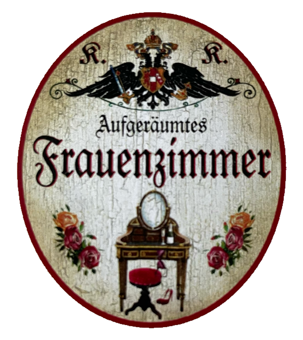 KuK Nostalgie Holzschild Aufgeräumtes Frauenzimmer Frau Dame Raum Schild