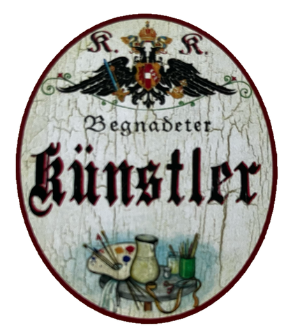 KuK Nostalgie Holzschild Begnadeter Künstler Kunst Maler Gemälde Bild Schild