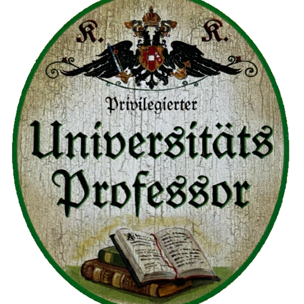 KuK Nostalgie Holz Schild Privilegierter Universitäts-Professor Universität