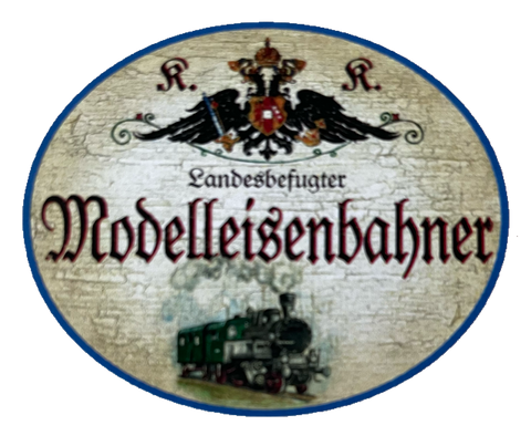 KuK Nostalgie Holzschild Landesbefugter Modelleisenbahner Zug Eisenbahn Schild