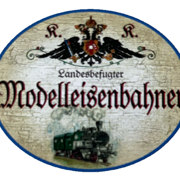 KuK Nostalgie Holzschild Landesbefugter Modelleisenbahner Zug Eisenbahn Schild