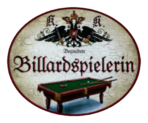 KuK Nostalgie Holzschild Begnadete Billardspielerin Billard Pool Spiel Schild