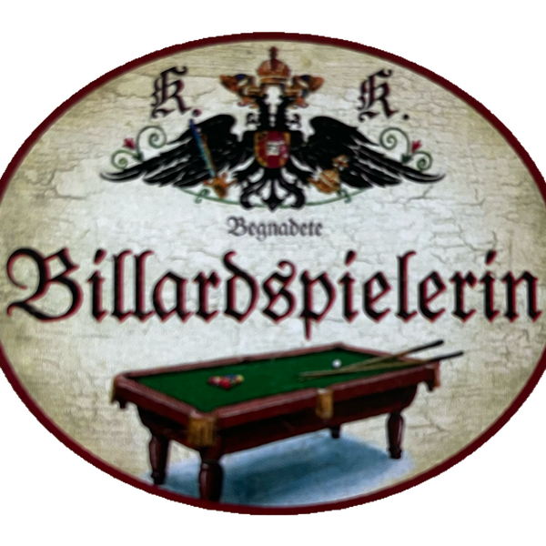 KuK Nostalgie Holzschild Begnadete Billardspielerin Billard Pool Spiel Schild