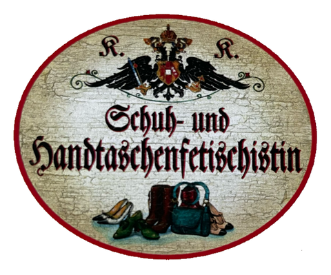 KuK Nostalgie Holzschild Schuh & Handtaschen Fetischistin Schuhe Taschen Schild