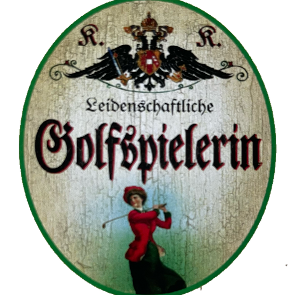 KuK Nostalgie Holzschild Leidenschaftliche Golfspielerin Golfsport Schild