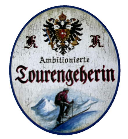 KuK Nostalgie Holzschild Ambitionierte Tourengeherin Tour Wandern Hobby Schild