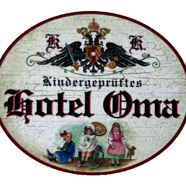KuK Nostalgie Holzschild Kindergeprüftes Hotel Oma Großmutter Großeltern Schild