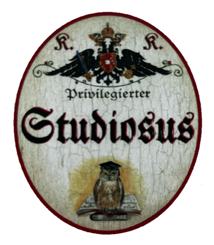 KuK Nostalgie Holzschild Privilegierter Studiosus Student Universität Schild