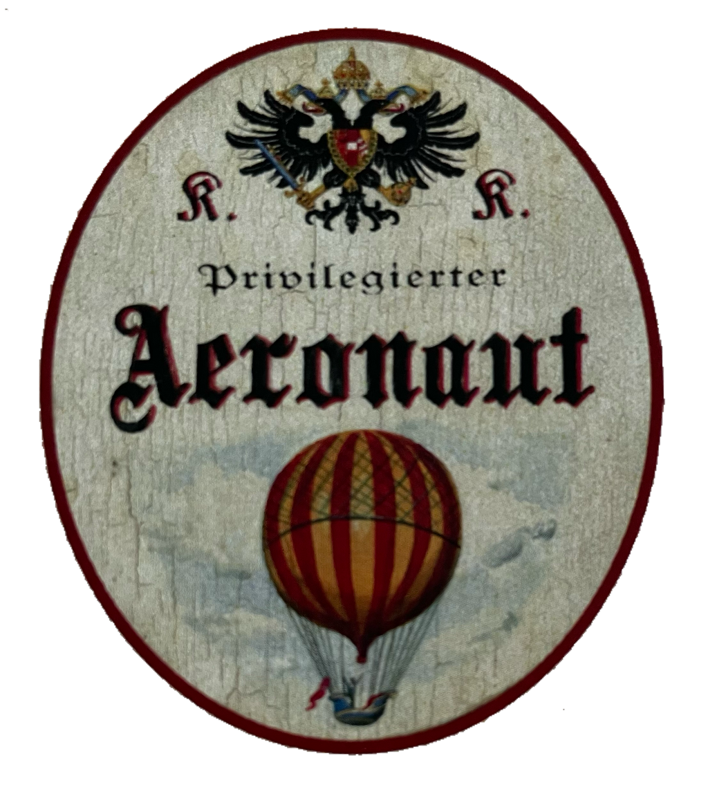 KuK Nostalgie Holzschild Privilegierter Aeronaut Ballon Fahrer Luftfahrt Schild