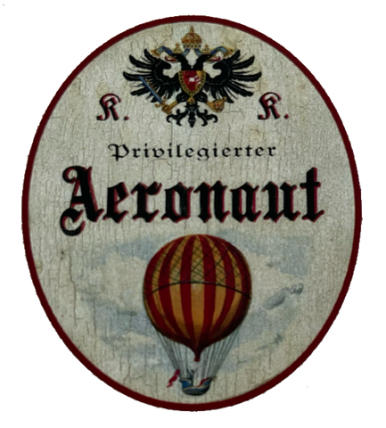 KuK Nostalgie Holzschild Privilegierter Aeronaut Ballon Fahrer Luftfahrt Schild