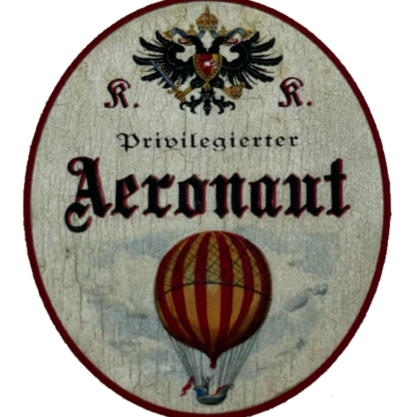 KuK Nostalgie Holzschild Privilegierter Aeronaut Ballon Fahrer Luftfahrt Schild