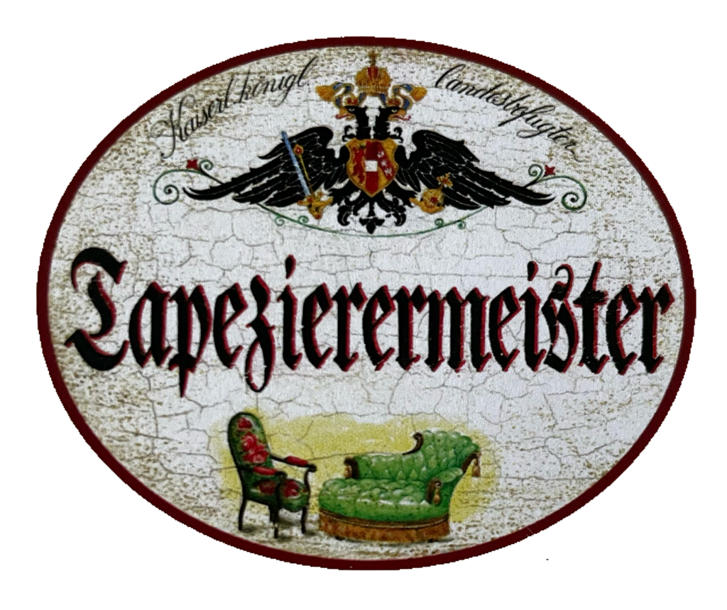 KuK Nostalgie Holzschild Landesbefugter Tapezierermeister Tapezieren Schild