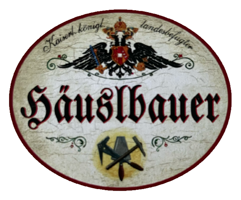 KuK Nostalgie Holzschild Landesbefugter Häuslbauer Haus Eigenheim Bauen Schild