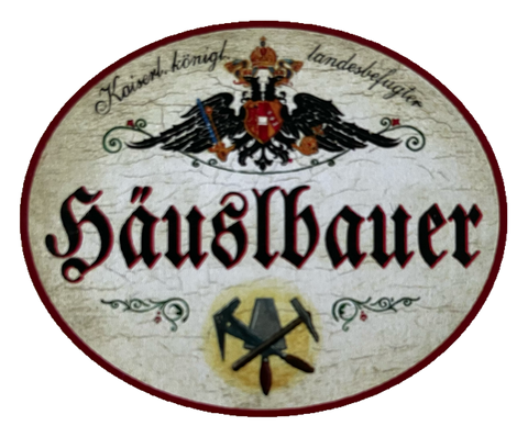 KuK Nostalgie Holzschild Landesbefugter Häuslbauer Haus Eigenheim Bauen Schild