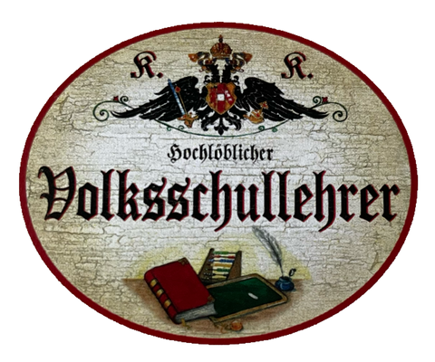 KuK Nostalgie Holzschild Hochlöblicher Volksschullehrer Schule Lehrer Schild