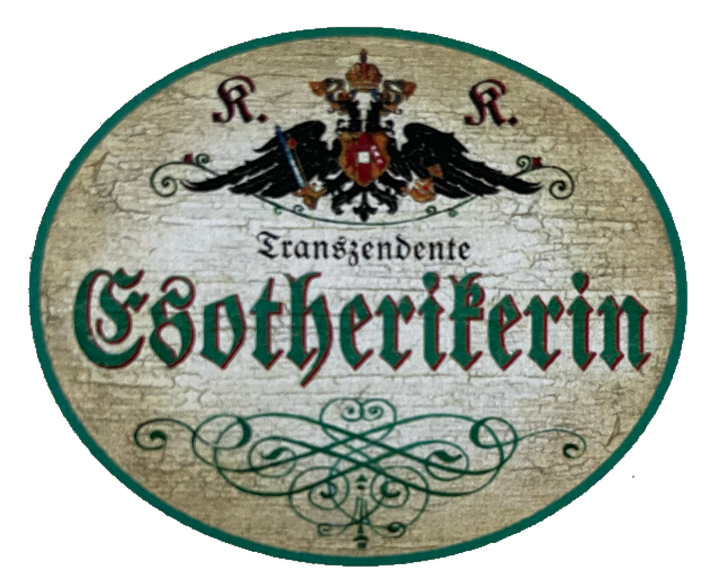 KuK Nostalgie Holz Schild Transzendente Esotherikerin Esoterik Esoterikerin