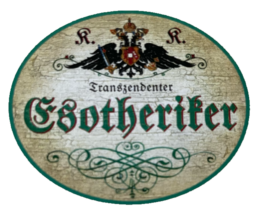 KuK Nostalgie Holzschild Transzendenter Esotheriker Esoterik Esoteriker Schild
