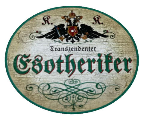KuK Nostalgie Holzschild Transzendenter Esotheriker Esoterik Esoteriker Schild