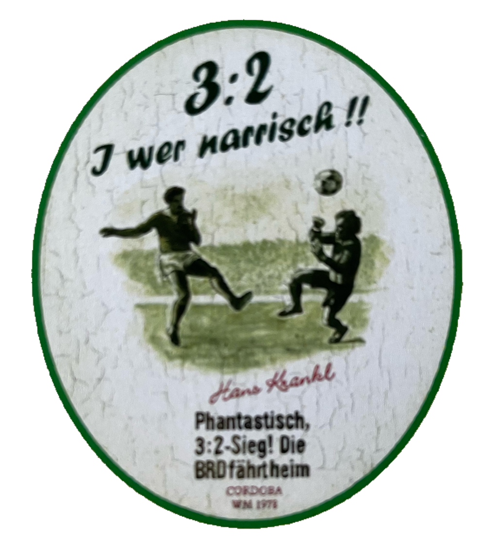 Nostalgie Holzschild 3:2 I Wer Narrisch Cordoba Fußball Tor Hans Krankl Schild
