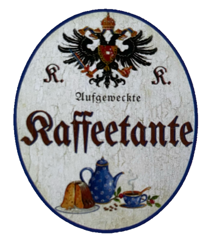 KuK Nostalgie Holzschild Aufgeweckte Kaffeetante Kaffee Treffen Reden Schild