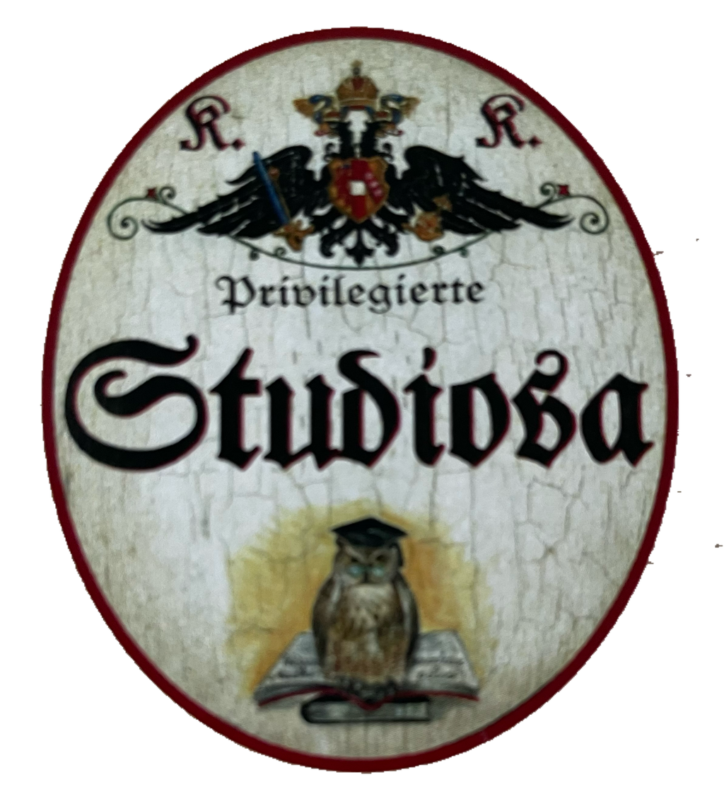 KuK Nostalgie Holzschild Privilegierte Studiosa Studentin Studium Uni Schild