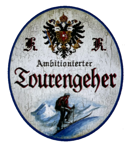 KuK Nostalgie Holzschild Ambitionierter Tourengeher Tour Wandern Hobby Schild