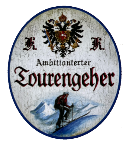 KuK Nostalgie Holzschild Ambitionierter Tourengeher Tour Wandern Hobby Schild