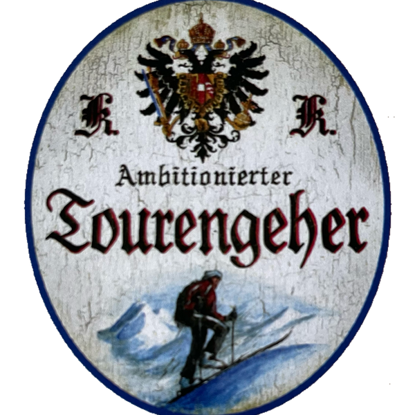 KuK Nostalgie Holzschild Ambitionierter Tourengeher Tour Wandern Hobby Schild