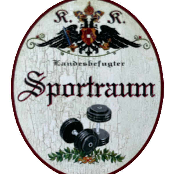 KuK Nostalgie Holzschild Landesbefugter Sportraum Training Workout Schild