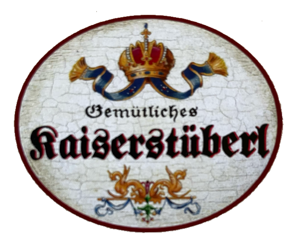 Nostalgie Holzschild Gemütliches Kaiserstüberl Stube Kaiser Zimmer KuK Schild
