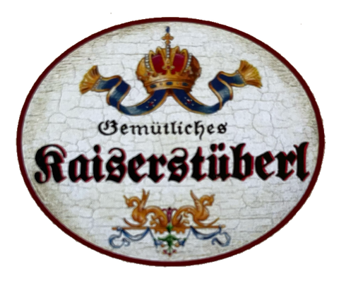 Nostalgie Holzschild Gemütliches Kaiserstüberl Stube Kaiser Zimmer KuK Schild