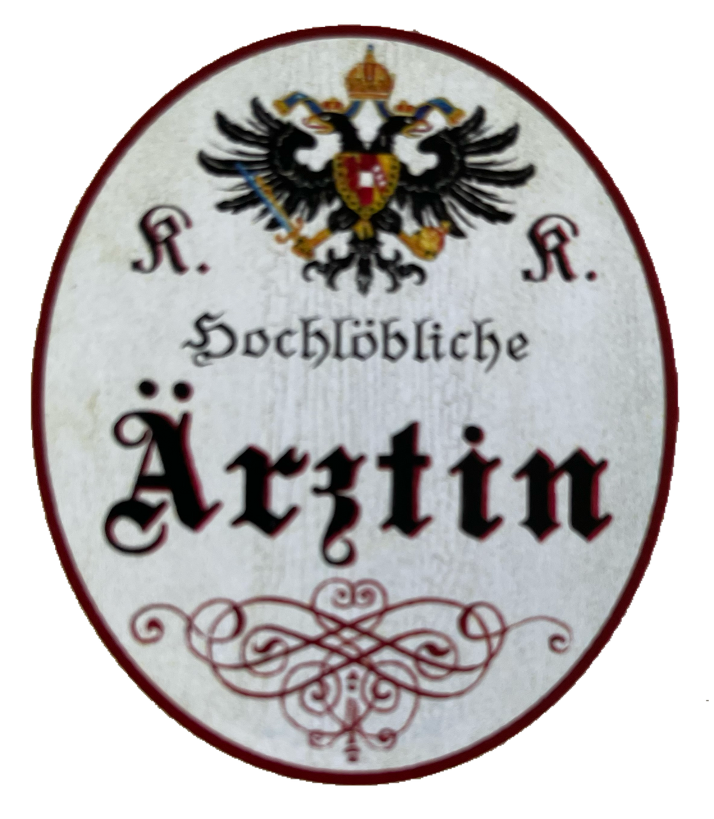 KuK Nostalgie Holzschild Hochlöbliche Ärztin Hausärztin Frau Doktor Schild