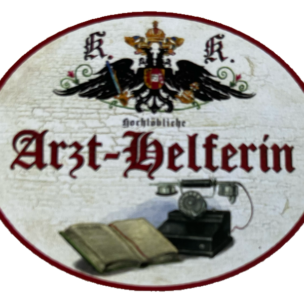 KuK Nostalgie Holzschild Hochlöbliche Arzt-Helferin MFA Assistentin Schild