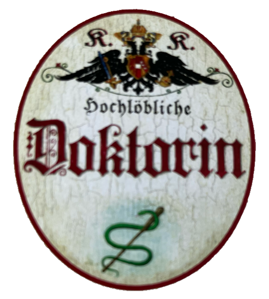 KuK Nostalgie Holzschild Hochlöbliche Doktorin Frau Doktor Ärztin Titel Schild