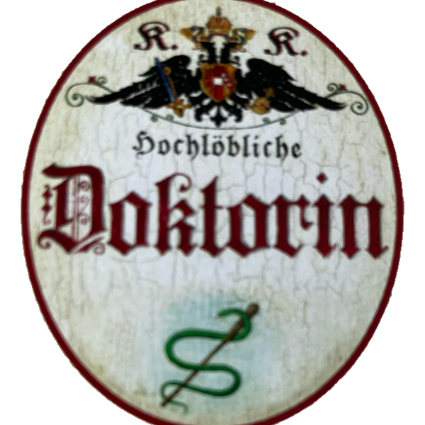 KuK Nostalgie Holzschild Hochlöbliche Doktorin Frau Doktor Ärztin Titel Schild