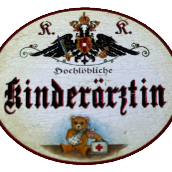KuK Nostalgie Holzschild Hochlöbliche Kinderärztin Kind Hausärztin Schild