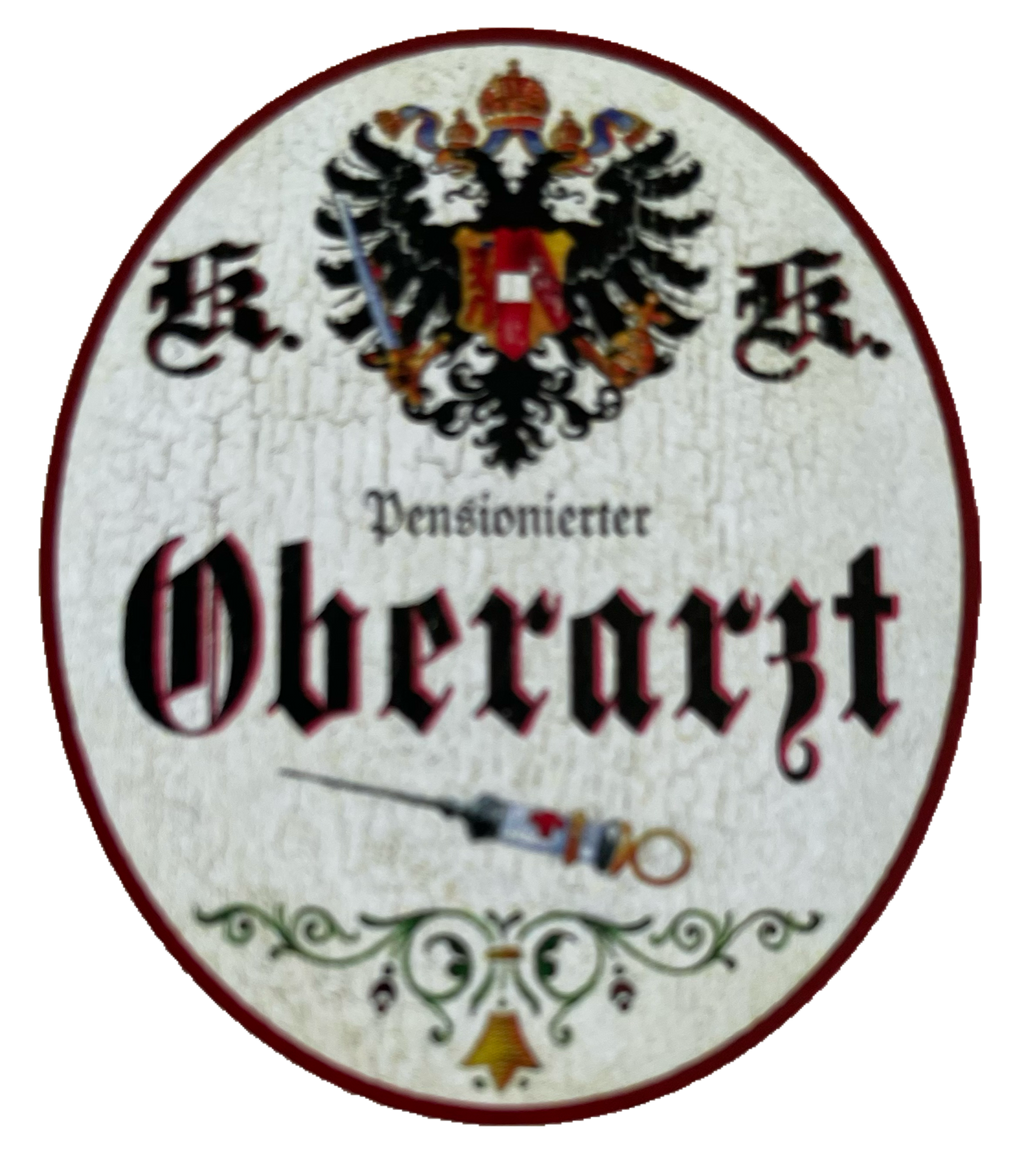 KuK Nostalgie Holzschild Pensionierter Oberarzt Arzt Doktor Ruhestand Schild